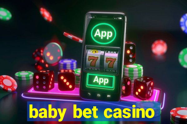 baby bet casino